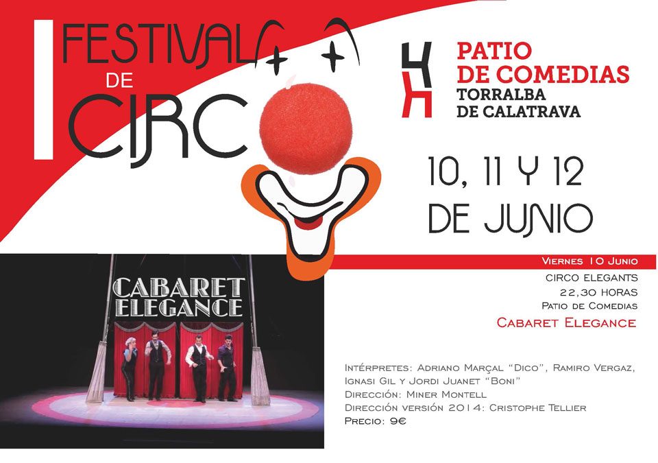 Mucho glamour, humor, elegancia y sobretodo mucho circo, en el I Festival Internacional de Circo de Torralba de Calatrava