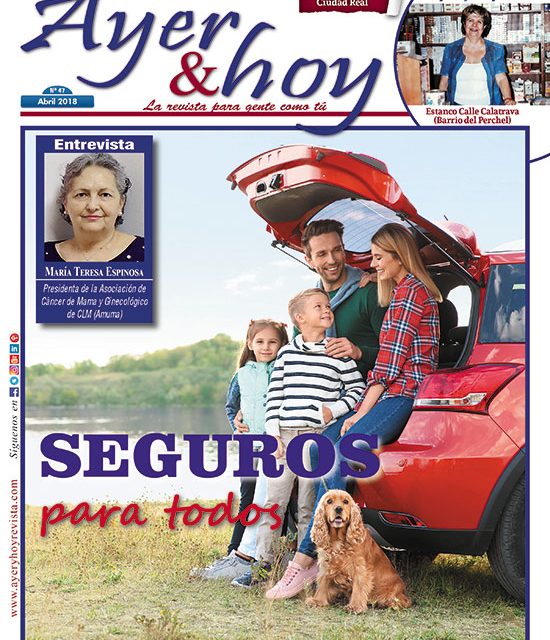 Ayer & hoy – Ciudad Real – Revista Abril 2018