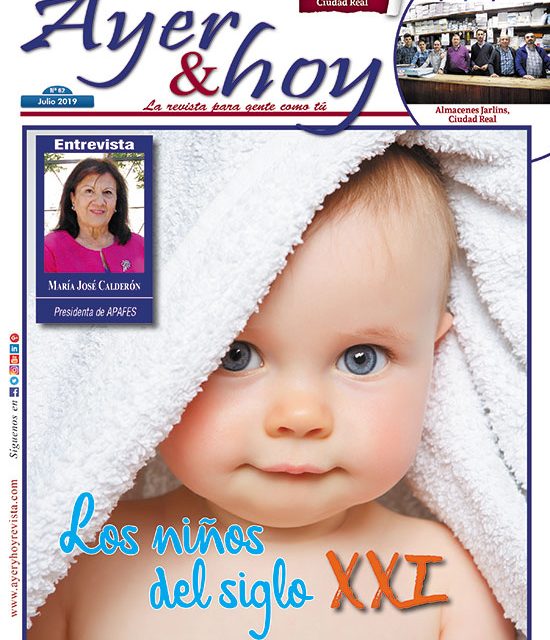 Ayer & hoy – Ciudad Real – Revista Julio 2019