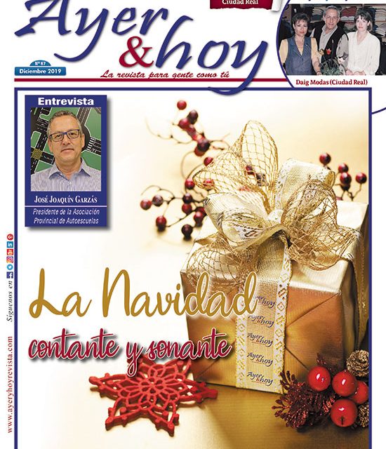 Ayer & hoy – Ciudad Real – Revista Diciembre 2019