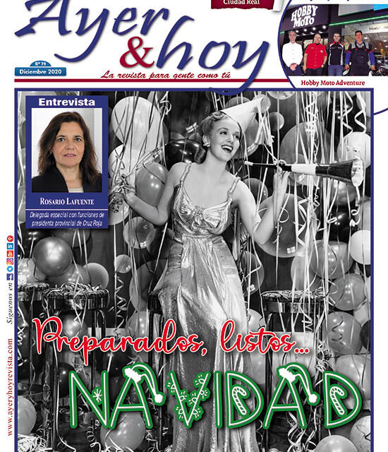 Ayer & hoy – Ciudad Real – Revista Diciembre 2020