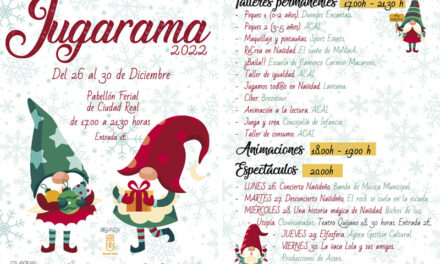 <strong>Jugarama 2022 se celebrará en el Pabellón Ferial de Ciudad Real del 26 al 30 de diciembre</strong>