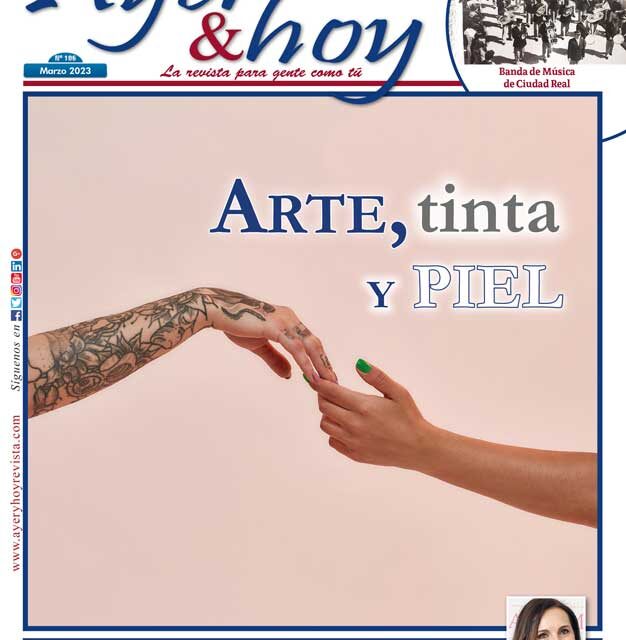 Ayer & hoy – Ciudad Real – Revista Marzo 2023