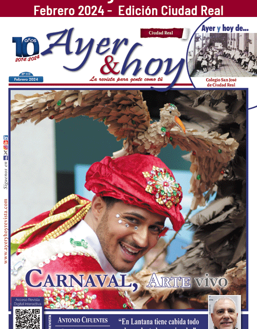 Ayer & hoy – Ciudad Real – Revista Febrero 2024