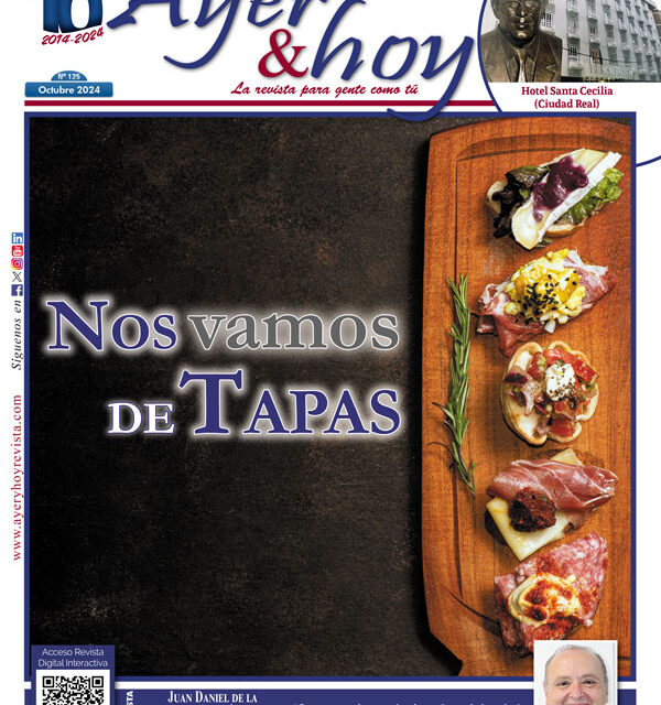 Ayer & hoy – Ciudad Real – Revista octubre 2024