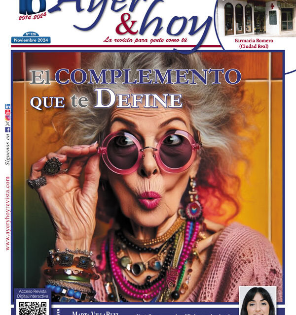 Ayer & hoy – Ciudad Real – Revista noviembre 2024