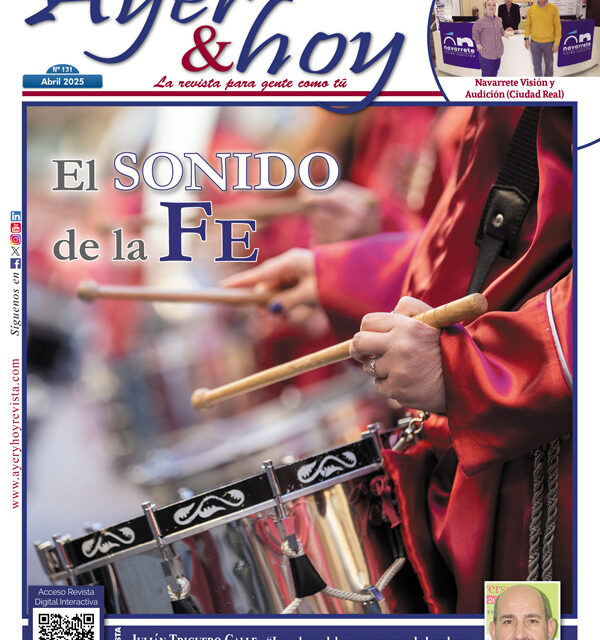 Ayer & hoy – Ciudad Real – Revista abril 2025