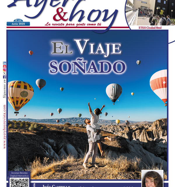 Ayer & hoy – Ciudad Real – Revista junio 2025