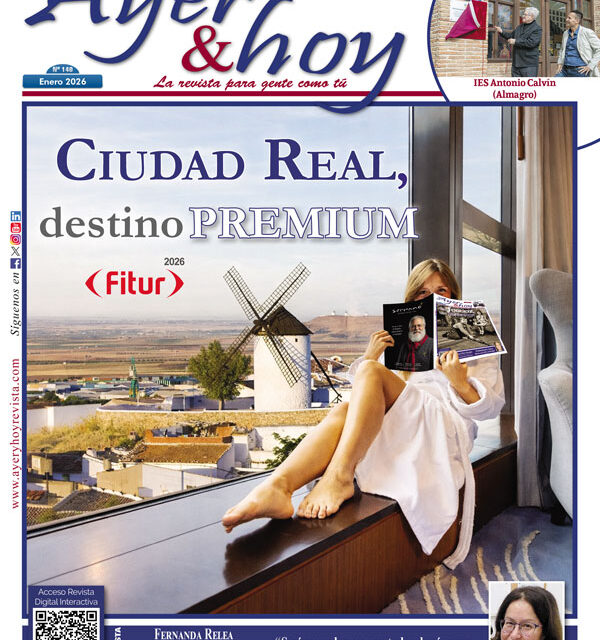 Ayer & hoy – Ciudad Real – Revista enero 2026