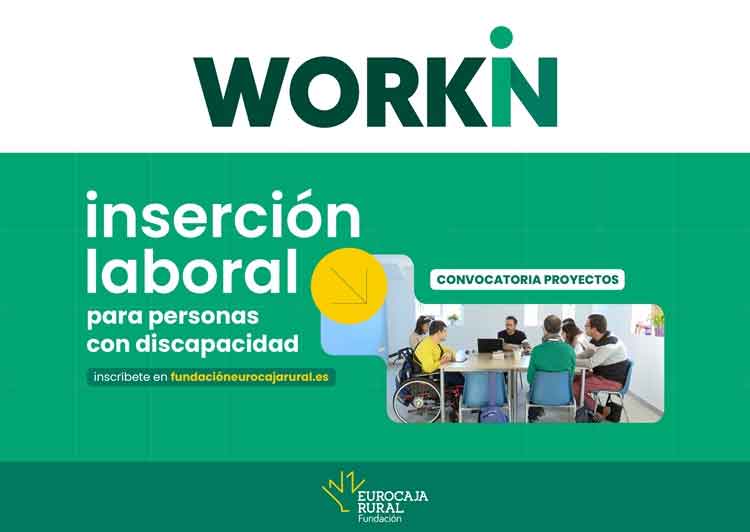 Fundación Eurocaja Rural lanza ‘WORKIN 2026’ para impulsar la inserción laboral de personas con discapacidad