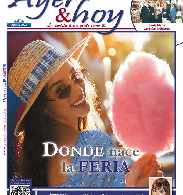 Ayer & hoy – Ciudad Real – Revista agosto 2026